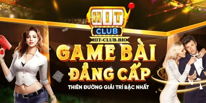 Hit Club - top game bài đổi thưởng cao cấp, chất lượng